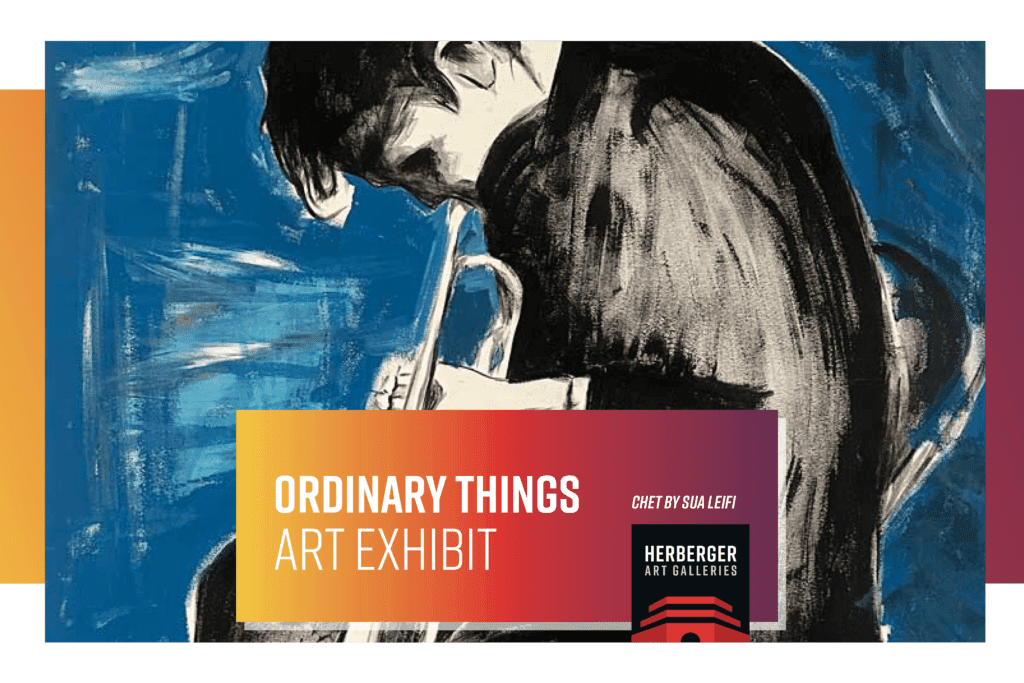 Ordinary Things Exhibit