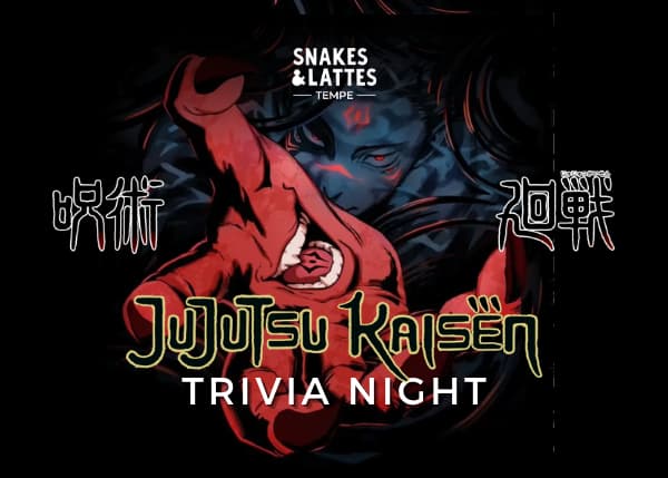 Jujutsu Kaisen Trivia Night - Snakes & Lattes Tempe