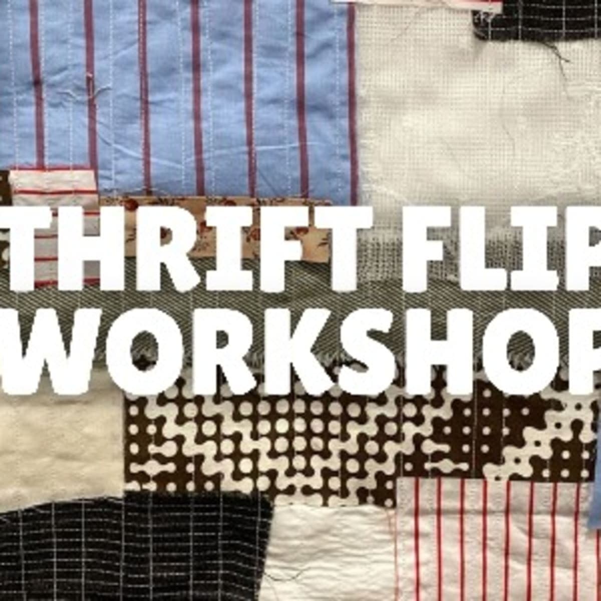 Thrift Flip Workshop