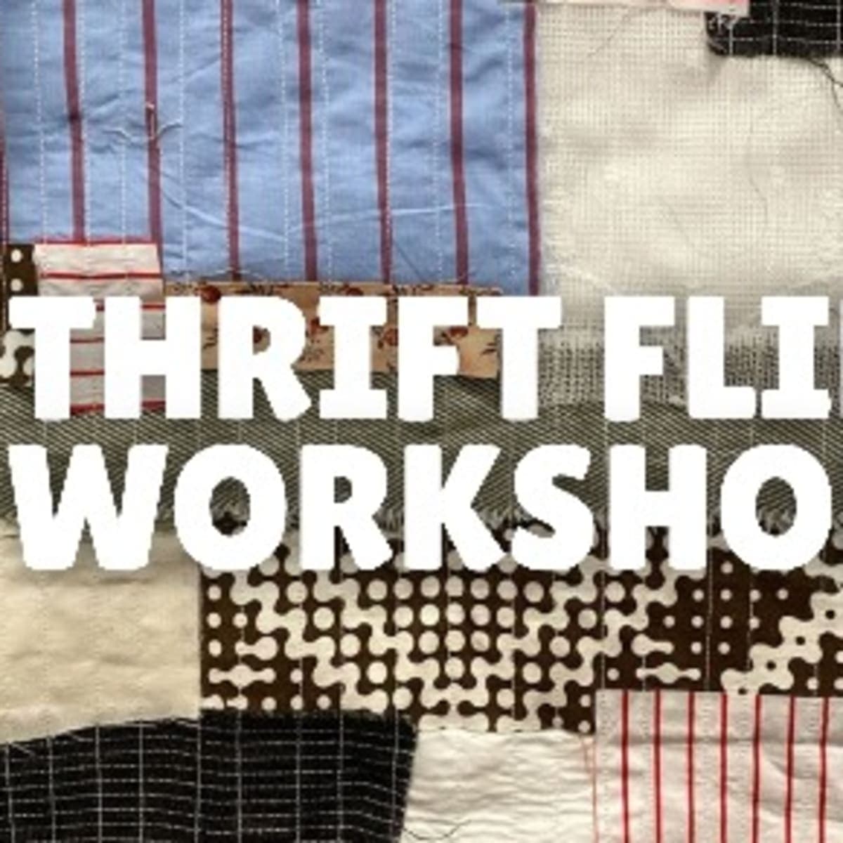 Thrift Flip Workshop